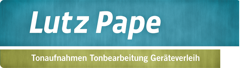 Lutz Pape — Tonaufnahmen, Tonbearbeitung, Geräteverleih